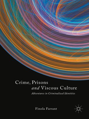 cover image of Crime, Prisons and Viscous Culture